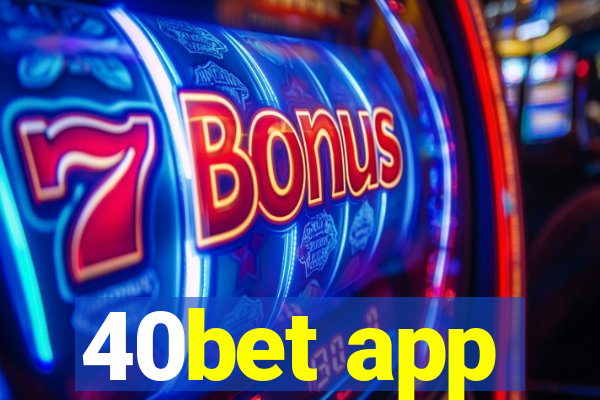 40bet app